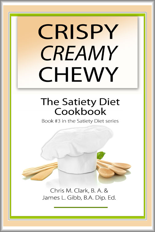 Shop in our bookstores for Crispy, Creamy, Chewy. The Satiety Diet Cookbook.